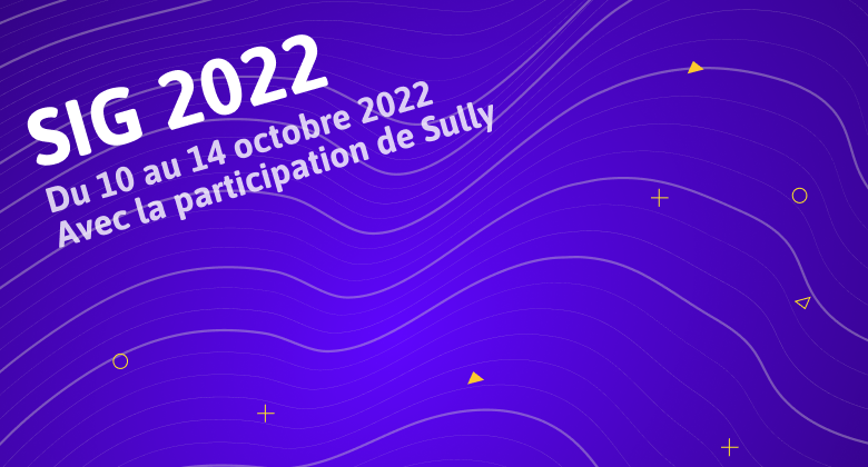 Sully Group participe aux SIG2022